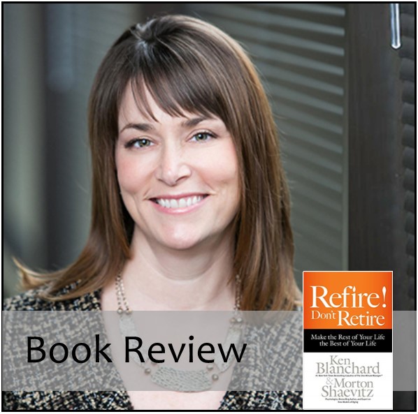 Book Review: Refire! Don’t Retire, Part II, Refiring Emotionally