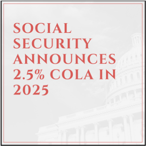 Social Security Announces 2.5% COLA In 2025 - Searcy Financial