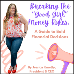Breaking the “Good Girl” Money Rules: A Guide to Bold Financial Decisions