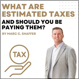 What Are Estimated Taxes and Should You Be Paying Them?