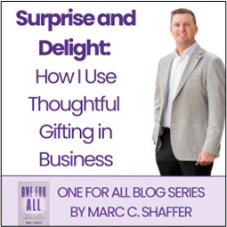Surprise and Delight: How I Use Thoughtful Gifting in Business