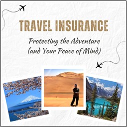 Travel Insurance: Protecting the Adventure (and Your Peace of Mind)