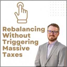 7 Strategies to Rebalance Large Portfolios Without Triggering Massive Taxes
