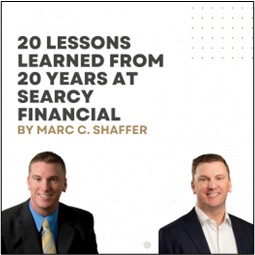 20 Lessons From 20 Years at Searcy Financial® Services